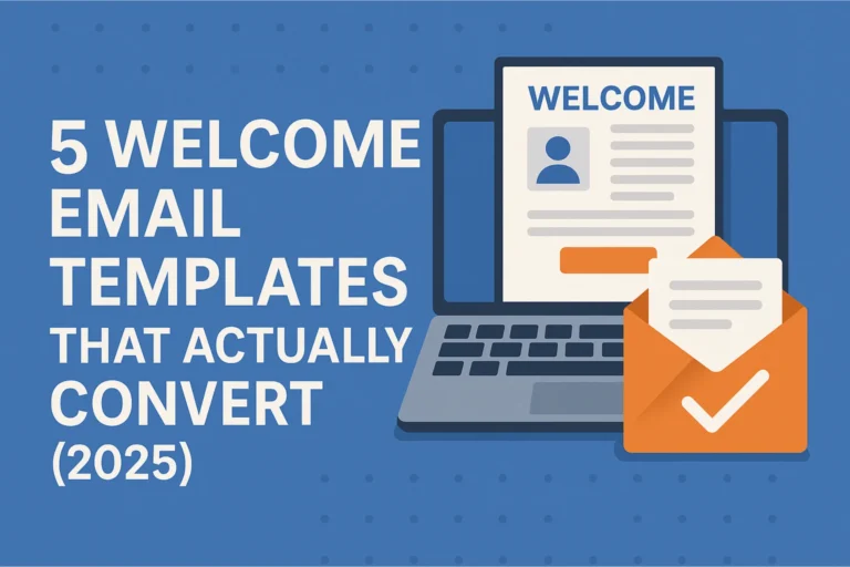 5 Welcome Email Templates That Actually Convert (2025)